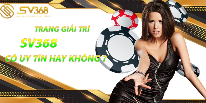 SV368 có uy tín không ?